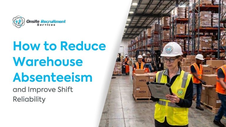 How to Reduce Warehouse Absenteeism and Improve Shift Reliability